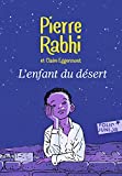 L'enfant du désert Texte imprimé Pierre Rabhi et Claire Eggermont illustré par Marc N'Guessan préface de J.M.G. Le Clézio