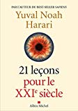 21 leçons pour le XXIème siècle Texte imprimé Yuval Noah Harari traduit de l'anglais par Pierre-Emmanuel Dauzat
