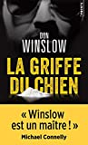 La griffe du chien Texte imprimé roman Don Winslow traduit de l'anglais (Etats-Unis) par Freddy Michalski