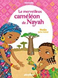 Le merveilleux caméléon de Nayah Texte imprimé Nadja [illustré par] Julie Camel