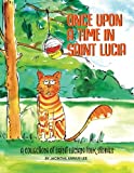 Once Upon A Time In Saint Lucia [Texte imprimé] A Collection Of Saint Lucian Folk Stories Jacintha Annius-Lee,
