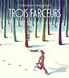 Trois farceurs Texte imprimé Fred Paronuzzi illustrations François Soutif