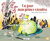 Un jour mon prince viendra Texte imprimé Agnès Laroche illustrations Fabienne Brunner