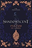 Le parfum de l'ombre Texte imprimé P.M. Freestone traduit de l'anglais (Grande-Bretagne) par Isabelle Troin