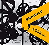 Renault, l'art de la collection Texte imprimé photographies Georges Poncet