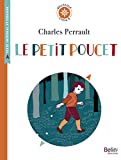 Le Petit Poucet Texte imprimé Charles Perrault notes et dossier pédagogique d'Isabelle Antonini illustrations de Clémence Pollet