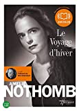 Le voyage d'hiver Enregistrement sonore Amélie Nothomb lu par Thibault de Montalembert