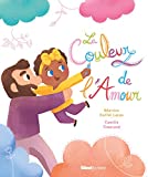 La couleur de l'amour Texte imprimé Béatrice Ruffié Lacas illustrations Camille Tisserand