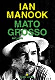 Mato Grosso Texte imprimé roman Ian Manook