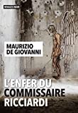 L'enfer du commissaire Ricciardi Texte imprimé Maurizio De Giovanni traduit de l'italien par Odile Rousseau