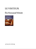 Le visiteur Texte imprimé Eric-Emmanuel Schmitt
