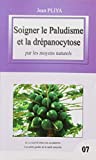 Soigner le paludisme et la drépanocytose par les moyens naturels Texte imprimé Jean Pliya