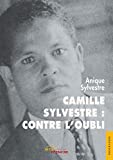 Camille Sylvestre Texte imprimé contre l'oubli Anique Sylvestre
