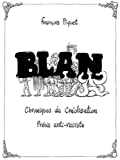 Blan Texte imprimé chroniques de créolisation précis anti-raciste François Piquet