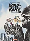 Kong-Kong Texte imprimé le singe sur le toit Vincent Villeminot scénarios Yann Autret scénarios et dessins