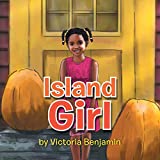Island girl [Texte imprimé] Victoria Benjamin illustrations by Marvin Tabacon