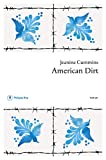 American dirt Texte imprimé roman Jeanine Cummins traduit de l'anglais (Etats-Unis) par Françoise Adelstain et Christine Auché