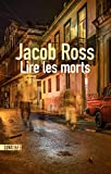 Lire les morts Texte imprimé Jacob Ross traduit de l'anglais par Fabrice Pointeau