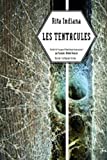 Les tentacules Texte imprimé Rita Indiana traduit de l'espagnol (République dominicaine) par François-Michel Durazzo