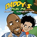 Daddy's mini-me [Texte imprimé] Arnold Henry Illustrated by Ted M. Sandiford
