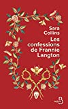 Les confessions de Frannie Langton Texte imprimé Sara Collins traduit de l'anglais par Charles Recoursé