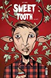 Sweet tooth Volume 1 Texte imprimé scénario & dessin, Jeff Lemire couleur, Jose Villarrubia...