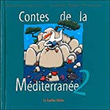 Contes de la Méditerranée Texte imprimé 2 Jeannine Anziani illustrations Isabelle Nègre-François
