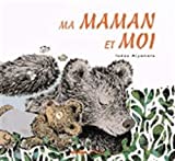 Ma maman et moi Texte imprimé Tadao Miyamoto adaptation Christophe Le Masne