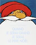Quand je serai grand je serai le Père Noël Texte imprimé Grégoire Solotareff