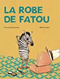 La robe de Fatou Texte imprimé France Quatromme illustrations de Mercè Lopez