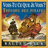 Trésors des pirates Texte imprimé Walter Wick traduit de l'anglais par Christine Billaux