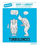 Turbulences Texte imprimé Virot, Lambert d'après une enquête d'Anne Lambert