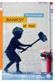 Banksy et moi Texte imprimé Elise Fontenaille-N'Diaye