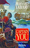 Captain You Texte imprimé les mémoires d'un gentilhomme pirate roman Bernard Tabary