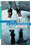 Moi et la mer de Weddell Texte imprimé Arnaud Tiercelin
