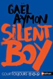 Silent boy Texte imprimé Gaël Aymon