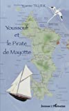 Youssouf et le pirate de Mayotte Texte imprimé Yoanne Tillier