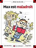 Max est maladroit Texte imprimé Dominique de Saint-Mars illustrations Serge Bloch