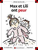 Max et Lili ont peur Texte imprimé Dominique de Saint Mars illustrations Serge Bloch