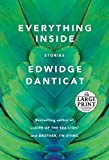 Everything Inside [Texte imprimé] Stories Edwidge Danticat