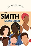 Grand Union Texte imprimé nouvelles Zadie Smith traduit de l'anglais par Laetitia Devaux