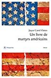 Un livre de martyrs américains Texte imprimé roman Joyce Carol Oates traduit de l'anglais (États-Unis) par Claude Seban