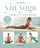 Yin yoga Texte imprimé le yoga doux et méditatif pour développer sa pleine conscience Kassandra Reinhardt