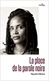La place de la parole noire Texte imprimé Djamila Ribeiro traduit du brésilien par Paula Anacaona