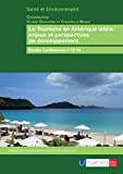Le tourisme en Amérique latine, enjeux et perspectives de développement Texte imprimé coordination, Olivier Dehoorne et Christelle Murat