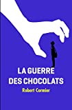 La guerre des chocolats Texte imprimé Robert Cormier traduit de l'anglais (Etats-Unis) par Michèle Poslaniec