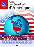 Atlas des Etats-Unis d'Amérique Texte imprimé illustrations Rémi Brugière texte de Didier Reuss et Jessica Reuss-Nliba