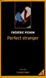 Perfect stranger Texte imprimé Frédéric Pichon