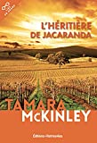 L'héritière de Jacaranda Texte imprimé Tamara McKinley traduit de l'anglais par Frédérique Fraisse