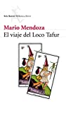 El viaje del Loco Tafur Texte imprimé Mario Mendoza
